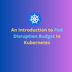 pod disruption budgets